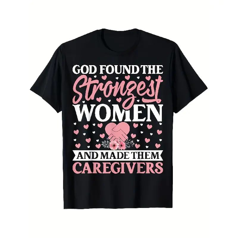 Strongest Caregivers T-Shirt - 100% Cotton, Comfortable Relaxed Fit with Inspirational Design - Perfect Gift for Men, Women, Family & Friends - Black, Sizes S-XXXL, Casual Wear Tshirt Bold Text, All-Season Casual  Top Clear Graphic Basic