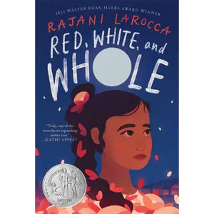 Red, White, and Whole: A Newbery Honor Award Winner by Rajani LaRocca [Paperback Book]
