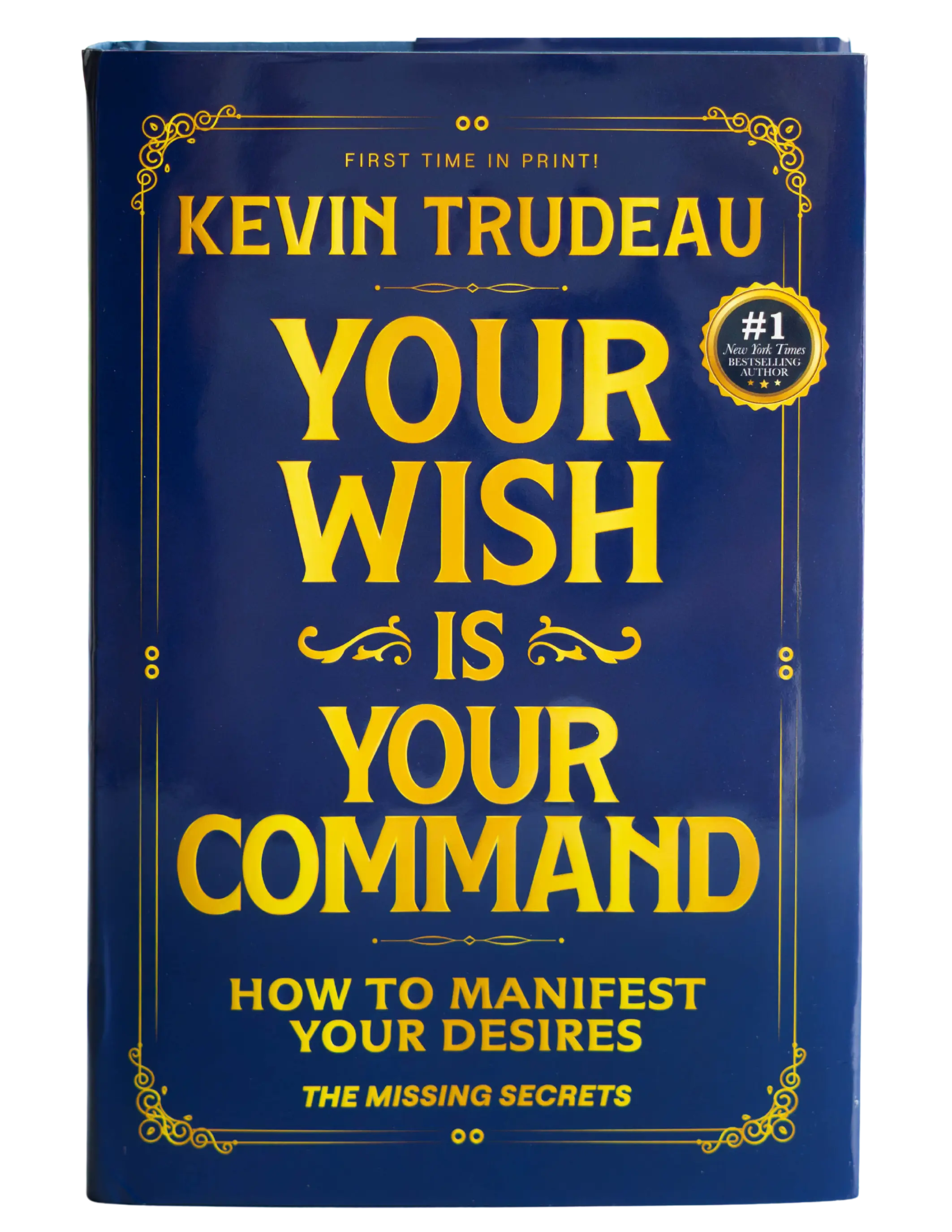 "Your Wish is Your Command; How to Manifest Your Desires" - The Missing Secrets