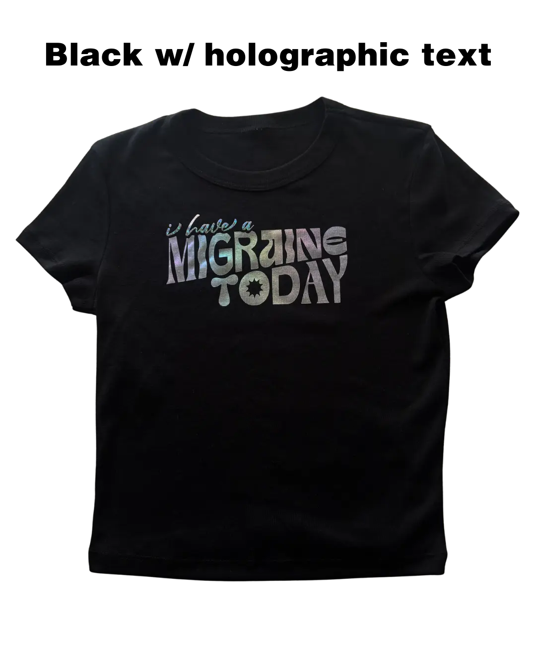 I have a Migraine Today Crop Top Womenswear Fitted Shirt Glitter Stretchy Clothes