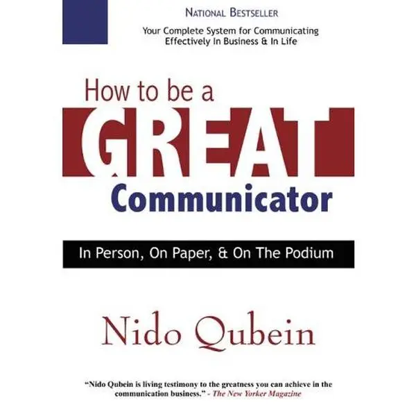 USED-How to Be a Great Communicator: In Person, on Paper, and on the Podium by Nido Qubein (Hardcover)