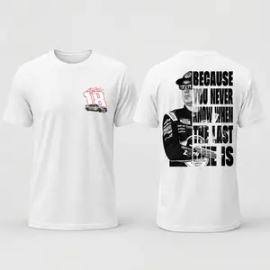 Kyle Burch Tshirt, Racing Fan Shirt, Because you never know when the last one is Tee, Lovers Racing, Vintage sweatshirt, Trending shirt, Oversize Shirt, Vintage Outfit, Y2k Styles, gift for fan
