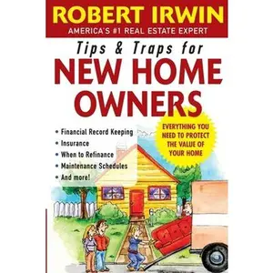 USED-Tips and Traps for New Home Owners by Irwin, Robert (Paperback)
