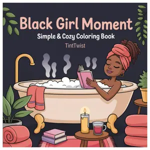 Black Girl Moments Coloring Book – Cozy Self Care Coloring Book for Adults & Teens with Bold Easy Pages