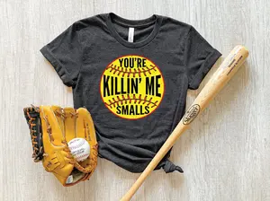 You’re Killin’ Me Smalls Softball You’re Killin’ Me Smalls Softball