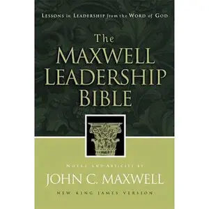 USED-The Maxwell Leadership Bible Developing Leaders From The Word Of God by Anonymous (Hardcover)