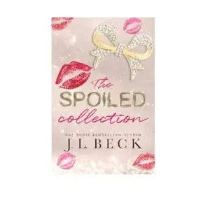 The Spoiled Collection: Three Spicy Romance Novellas