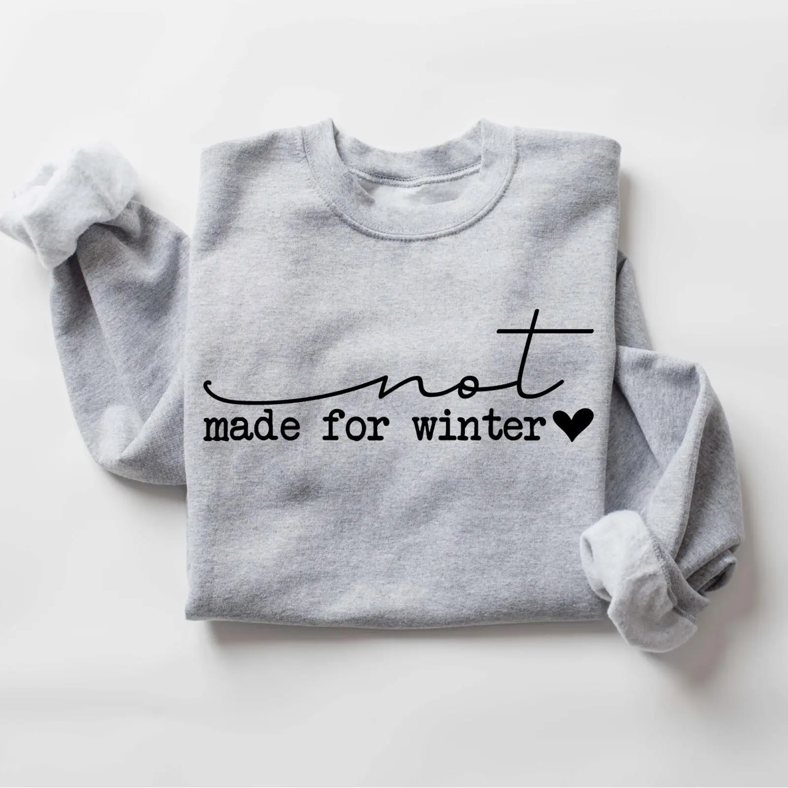 Not Made For Winter Sweatshirt, Winter Sweatshirt, Holiday Sweatshirt, Christmas Gift, Cute Winter Gift, Christmas Sweatshirt, Xmas Sweater