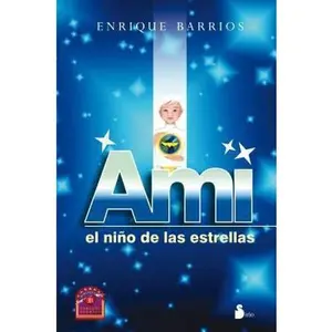 USED-Ami: El Nino de las Estrellas by Barrios, Enrique (Paperback)