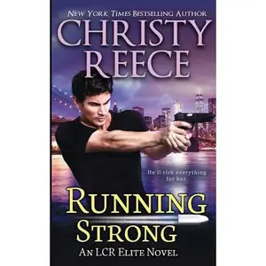 USED-Running Strong: An LCR Elite Novel by Reece, Christy (Paperback)