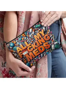 ALL MY MEDS Makeup Bag - 3D Pill & Medicine Design Zippered Pouch, Large Capacity Travel Toiletry Organizer with Vibrant Orange Text & Drug-Themed Graphics - Dark Humor Gift for Pharmacists, Nurses, Unisex Adult Travel Essentials,