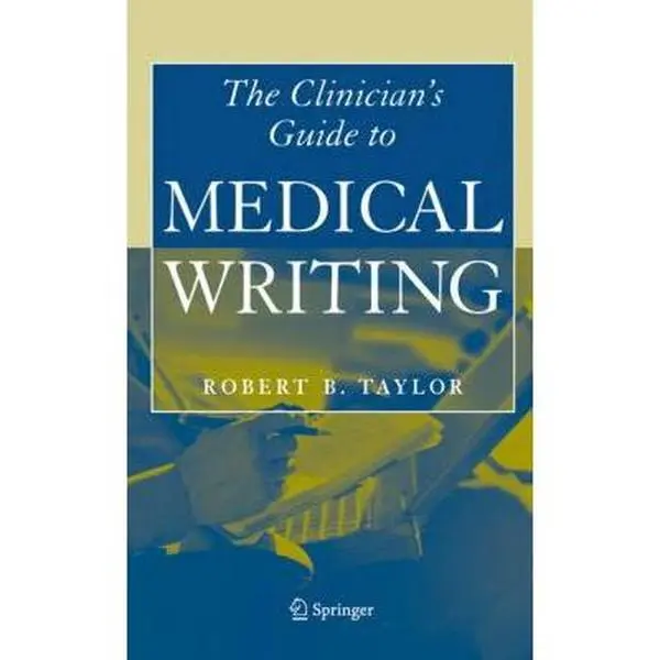 USED-Clinician's Guide to Medical Writing by Robert B. Taylor (Paperback)
