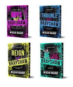 Brayshaw (4 book series) An enemies-to-lovers new adult romance Novels by Meagan Brandy : Boys of Brayshaw - Trouble at Brayshaw - Reign of Brayshaw - Be My Brayshaw (Deluxe Edition Paperback)