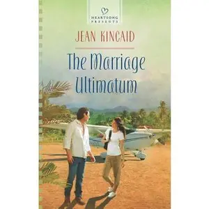 USED-The Marriage Ultimatum (Heartsong Presents) by Jean Kincaid (Unknown)