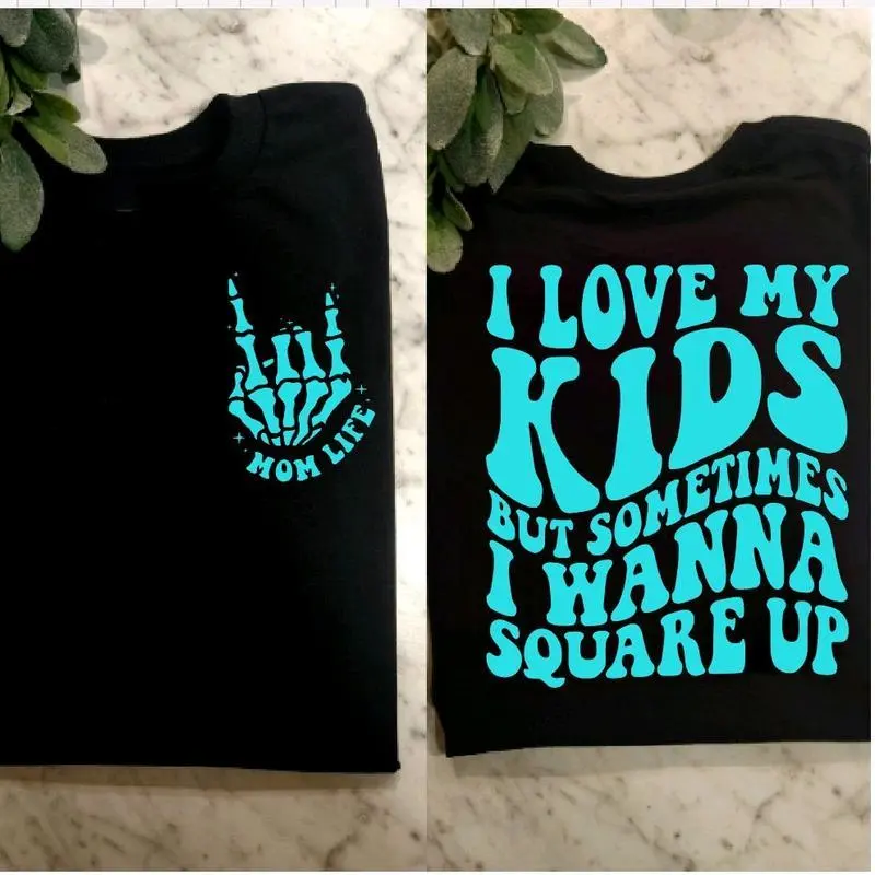 [100% Cotton]Mom Life Shirt I Love My Kids But Want To Square Up Humor Popular Trending Mama