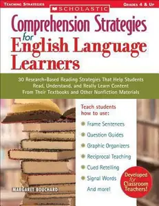 USED-Comprehension Strategies for English Language Learners: 30 Research-Based Reading Strategies that Help Students Read, Understand, and Really Learn Content by Margie Bouchard (Paperback)