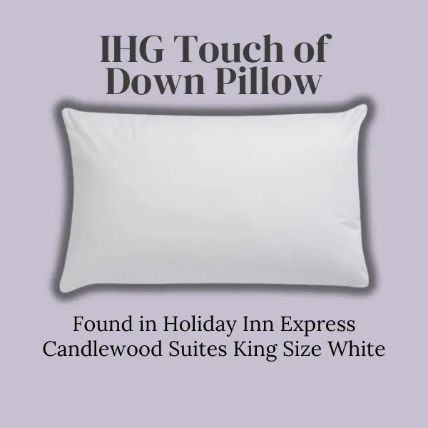 IHG Touch of Down Pillow Found in Holiday Inn Express | Candlewood Suites King Size White