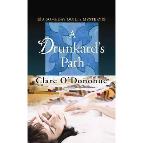 USED-A Drunkard's Path: A Somday Quilts Mystery by Clare O'Donohue (Unknown)
