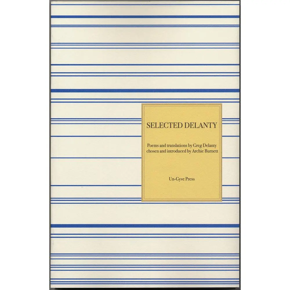 USED-Selected Delanty: Poems and Translations by Greg Delanty Chosen and Introduced by Archie Burnett by Delanty, Greg (Paperback)