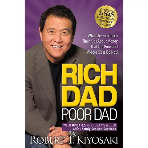 Rich Dad Poor Dad: What the Rich Teach Their Kids about Money That the Poor and Middle Class Do Not! -- Robert T. Kiyosaki - Mass Market Paperbound