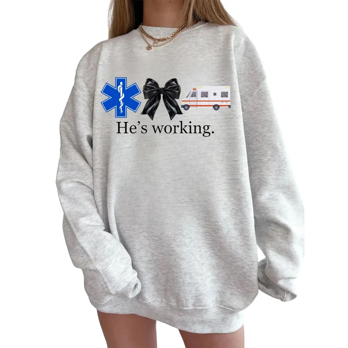 He’s Working EMS Sweatshirt, Paramedic Wife Bow and Ambulance Crewneck