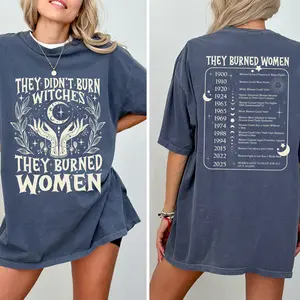 ChicCotton They Didn't Burn Witches They Burned Women Comfort Colors Shirt, Bury Patriarchy Activist T-shirt, Witchy Feminist Graphic Tee