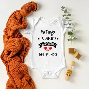 I Have The Best Sister in The World Spanish Print Baby Bodysuit Funny Newborn Jumpsuit Toddler Summer Clothes Infant Shower Gift