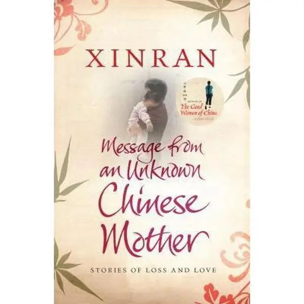 USED-Message from an Unknown Chinese Mother: Stories of Loss and Love by Xinran Xinran (Hardcover)