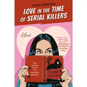 USED-Love in the Time of Serial Killers by Thompson, Alicia (Paperback)