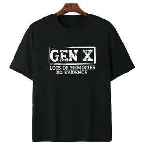 100% Cotton Unisex Funny Saying Sarcastic Gen X Lots Of Memories No Evidence T-Shirt Soft Relaxed Fit