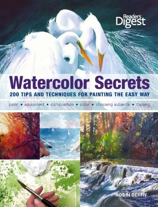 Used Hardcover Book - Watercolor Secrets: Watercolor Workbook, Tutorial with Over 200 Tips, Step-by-Step Techniques for Painters of All Levels by Robin Berry (English)
