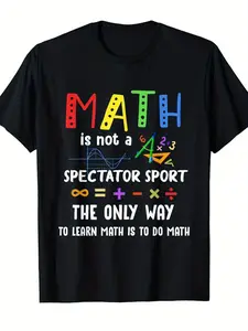 Men'S and Women'S Casual Short Sleeve T-Shirt| "Math Is Not a Spectator Sport" Graphic Tee for Everyday Wear| Comfortable Fit, Crew Neck, Slight Stretch Fabric
