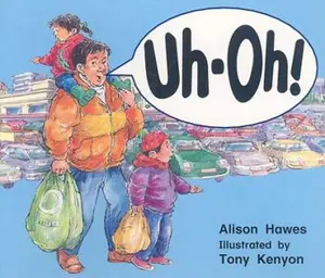 USED-Rigby Literacy: Student Reader Grade 1 (Level 5) Uh-Oh! by Alison Hawes (Paperback)