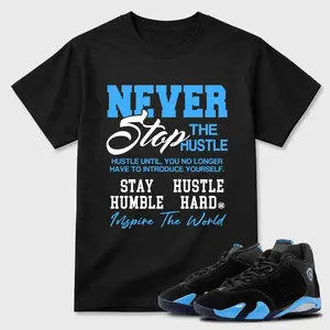 Unisex T-shirt To Match Sneakers Jordan 14 Black & University Blue - Never Stop The Hustle. 100% Cotton for Casual Wear. Comfortable Summer Unisex T-Shirt to match Jordan Sneaker. Streetwear Style. urban outfitters