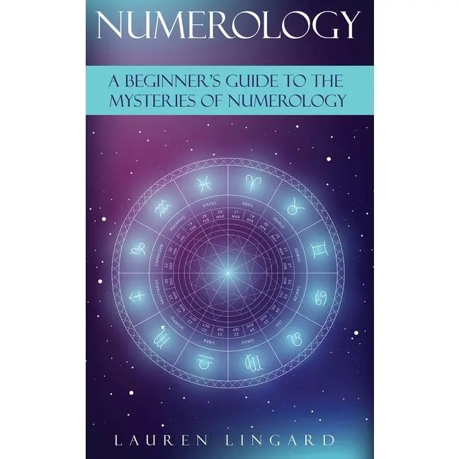 Numerology: A Beginner's Guide to the Mysteries of Numerology by Lauren Lingard (Hardcover)