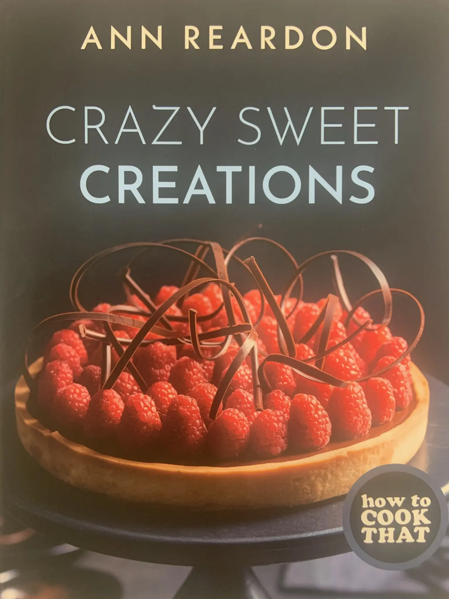 Crazy Sweet Creations Hardcover Recipe Book - Cake, Cookie, Baked Goods Dessert Recipes for Home Bakers