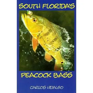USED-South Florida's Peacock Bass by Carlos A. Hidalgo (Paperback)