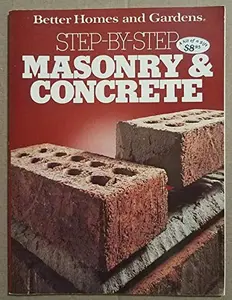 USED-Better Homes and Gardens Step by Step Masonry and Concrete by Better Homes & Gardens (Paperback)