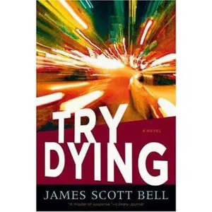 USED-Try Dying (Ty Buchanan Series, Book 1) by James Scott Bell (Hardcover)