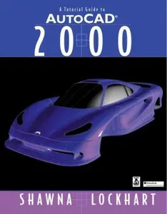 USED-Tutorial Guide to AutoCAD 2000, A by Shawna D. Lockhart (Paperback)