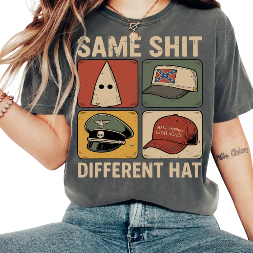 Same Sh*t Different Hat Shirt, Anti Trump Political Shirt, Funny Protest Graphic Tee, Dark Humor Statement Shirt, Same Sh*t Shirt