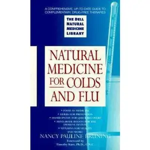 USED-Natural Medicine for Colds and Flu: The Dell Natural Medicine Library by Nancy Bruning (Unknown)
