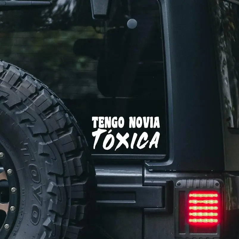 6in Tengo Novia TOXICA Vinyl Sticker for Trucks, Cars, laptops, & More.