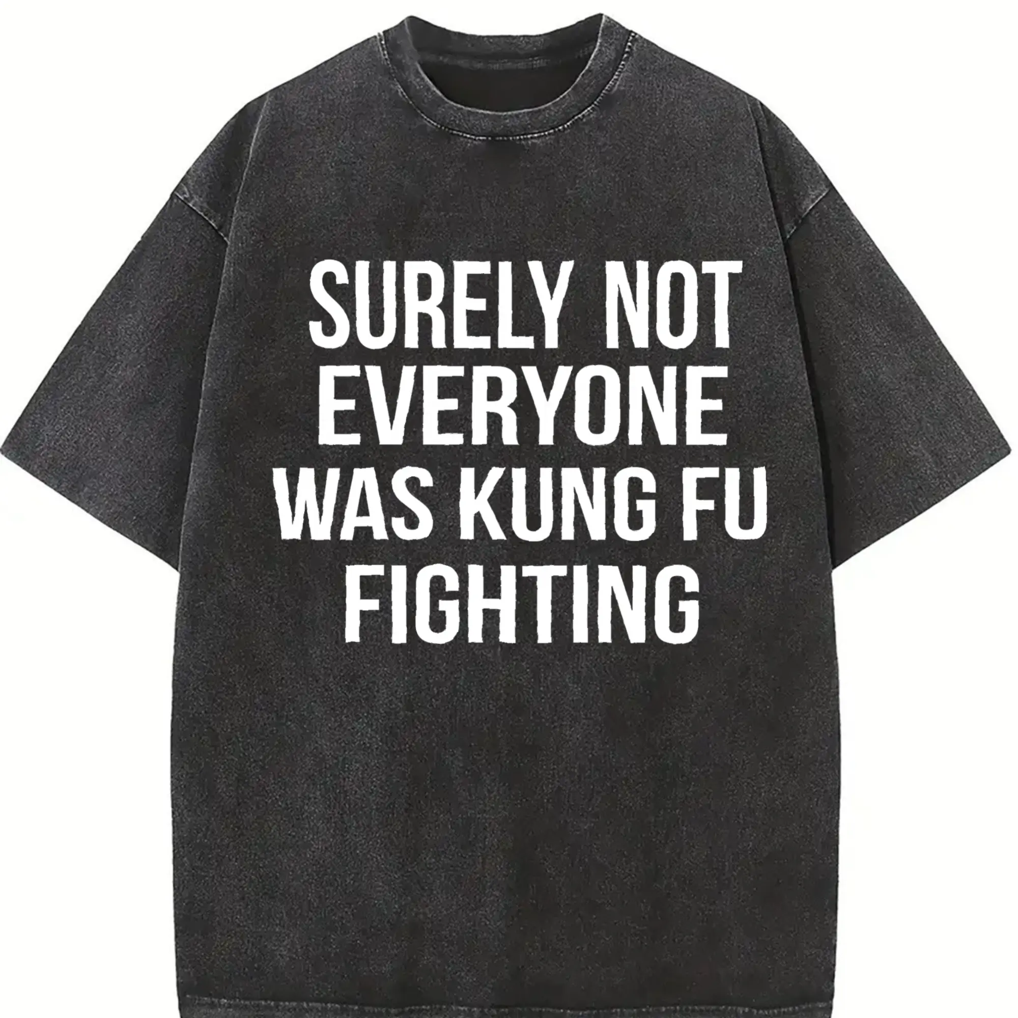 Surely Not Everyone Was Kung Fu Fighting Shirt, Kung Fu Shirt, Karate Shirt,Judo Shirt, Funny Fighting Shirt,Father's Day Gift, Gift For Him