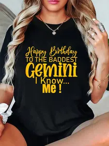 Happy Birthday To The Baddest Gemini I Know Me T-Shirt Summer Outfits For Women T Shirts Women Graphic Tees Women