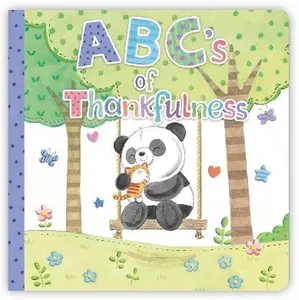 ABC's of Thankfulness Gratitude Focus Board Book for Children, with Kindness Themes, Learning About Giving, Practicing Letters, and Sharing Activities