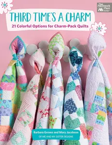 That Patchwork Place Third Time's a Charm Book - for DIY Home Projects, Sewing Projects Ideas, Crafts & Lifestyle Hobbies