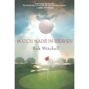 USED-Match Made In Heaven by Bob Mitchell (Paperback)