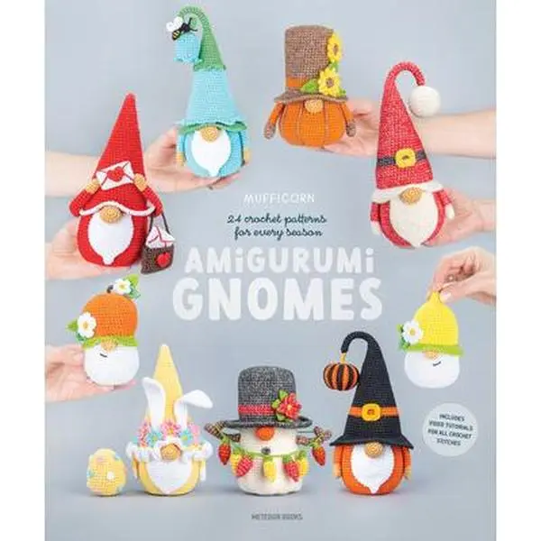 Amigurumi Gnomes Crafts Paperback Book - New Edition: 24 Crochet Patterns for All Seasons, DIY Handmade Projects for Beginners, Mufficorn, Decorative Home Decor, Detailed Patterns, Error-Free, Handy Stitch Instructions