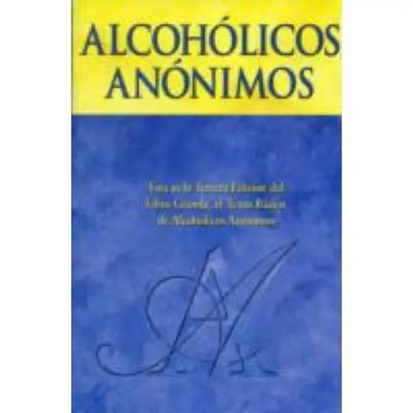 USED Book - Alcoholicos Anonimos: Alcoholics Anonymous: The Big Book Spanish Edition by Aa World Services (Paperback) - english